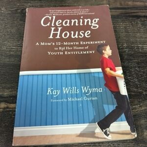 Cleaning House: Mom's 12 Month Experiment to Rid her House of Youth Entitlement